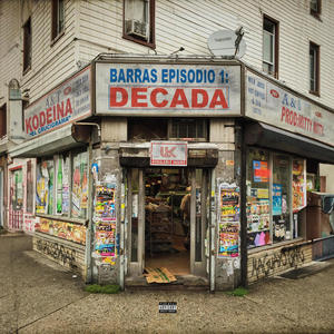 Barras Episodio 1: Década (Explicit)