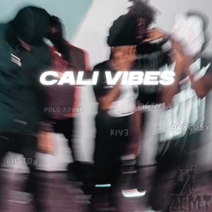 Cali Vibes (feat. Dr8co5x, Lil Ton, MgTysa & K3Kap) [Explicit]