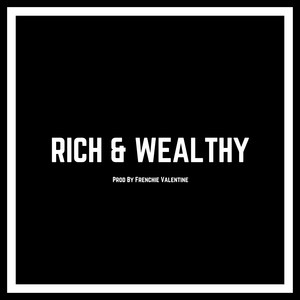 Rich & Wealthy (Explicit)