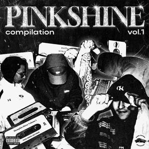 Pink Shine Compilation Vol. 1 (Explicit)