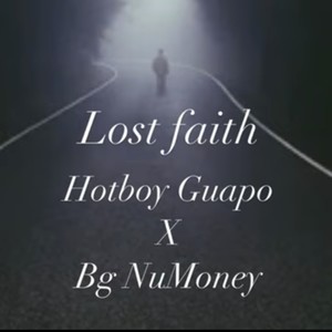 Lost Faith (feat. BG NuMoney) (Explicit)