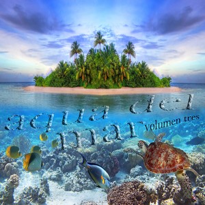 Aqua Del Mar, Vol. 3 (A Balearic Lounge & Chill Out Session)