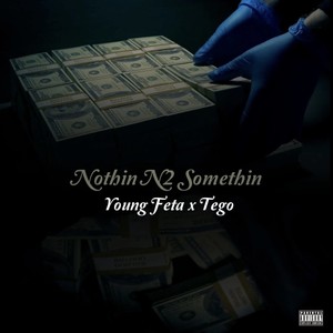 Nothin N2 Somethin (Explicit)