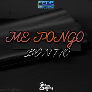 Me Pongo Bonito (Guaracha) (feat. Fede Rodriguez)
