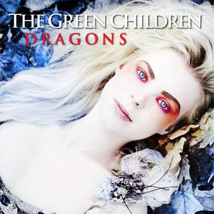 The Green Children - Dragons (Album)