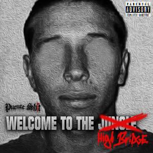 WELCOME TO THE HIGH BRIDGE (feat. JAZZK) (Explicit)