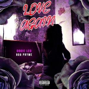 Love Again (feat. 808 Pryme) (Explicit)