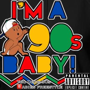 90s babies freestyle (Explicit)