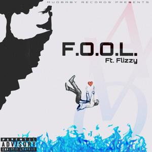 F.O.O.L. (feat. Flizzy) [Explicit]