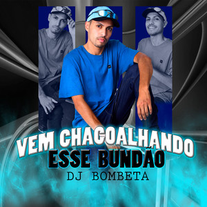 Vem Chacoalhando Esse Bundão (Explicit)