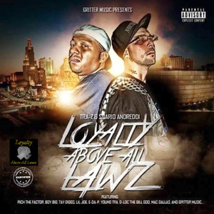 Loyalty Above All Lawz (Explicit)