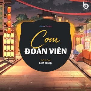 Cơm Đoàn Viên (Remix Version)