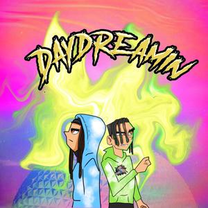 Daydreamin (Explicit)