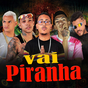 Vai Piranha (Explicit)