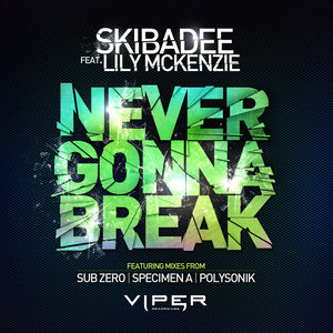 Never Gonna Break (feat. Lily McKenzie) [Remixes] - EP