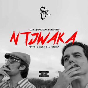 Ntjwaka (feat. K9ne Darapper) (Explicit)
