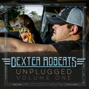 Dexter Roberts Unplugged, Vol. 1