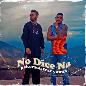 No dice Na' (feat. Yamix)