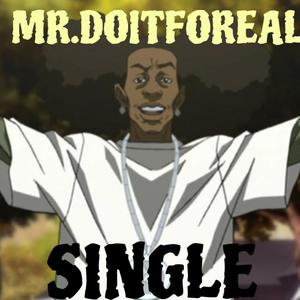 Mr.DoItForeal (Explicit)