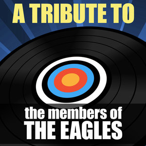 Tribute to the Members of The Eagles