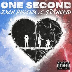 One Second (feat. SDthekid) (Explicit)