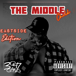 The Middle Child (Eastside Edition) [Explicit]