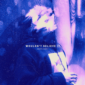 Wouldn't Believe It (Explicit)