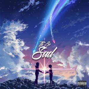 It's So Sad(feat. Star.) (Explicit)