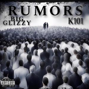 Rumors (feat. K101) (Explicit)