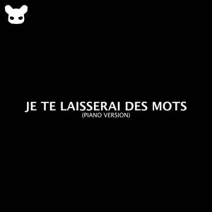 Je Te Laisserai Des Mots (Piano Version)