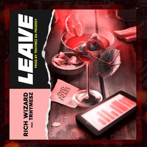 Leave (feat. Trhymesz)