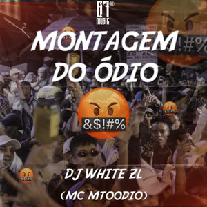 MONTAGEM DO ÓDIO (Explicit)