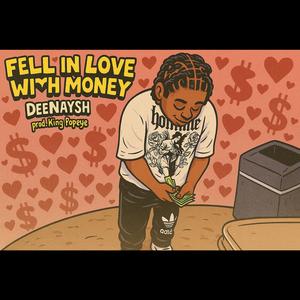 Fell in love with money (feat. King Popeye) (Explicit)