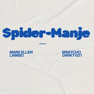 Spider-Manje (feat. Lamiso, Msaycho, Dackydaproducer031 & Mark Ellen) (Explicit)