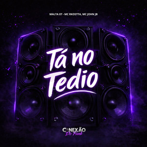 Tá no Tedio (Explicit)