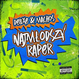 Najmłodszy Raper (Explicit)