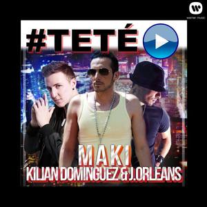 #Teté (feat. J. Orleans & Kilian Domínguez)