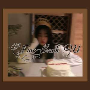 Fine,thank U (prod.NIHCONNOR&yeruile)