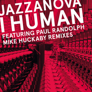 I Human feat. Paul Randolph (The Mike Huckaby Jazz Republic Uptempo Mix)