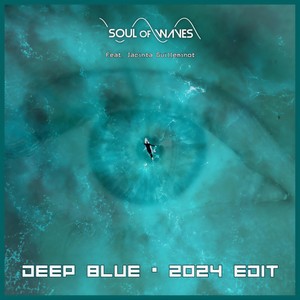 Deep Blue (2024 Edit) [feat. Jacinta Guilleminot]