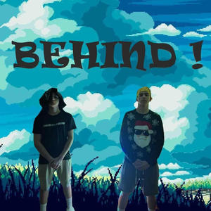 BEHIND !