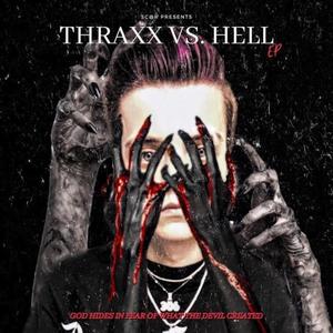 Thraxx VS Hell (Explicit)