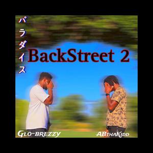 Backstreet 2 (feat. AbThaKidd) [Explicit]