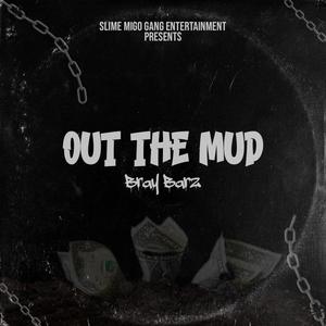 Out The Mud (Explicit)