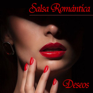 Salsa Romántica: Deseos