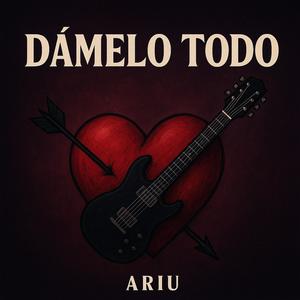 Dámelo Todo (Explicit)