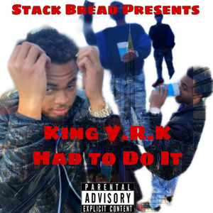 King YRK Had To Do It (Explicit)