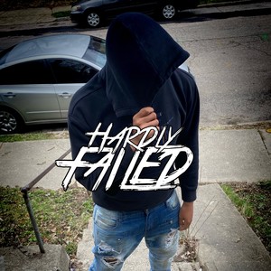 Hardly Failed(feat. Tohn) (Explicit)