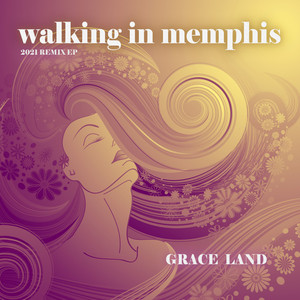 Walking in Memphis (2021 Remix EP)