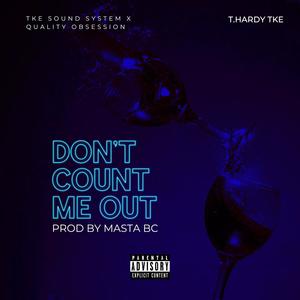 Don't Count Me Out (Explicit)